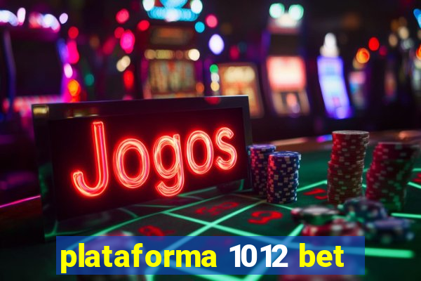 plataforma 1012 bet